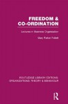 Freedom & Co-Ordination - Mary Parker Follett