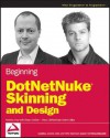 Beginning DotNetNuke Skinning and Design - Andrew Hay, Shaun Walker