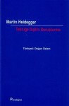 Tekniğe İlişkin Soruşturma - Martin Heidegger, Doğan Özlem