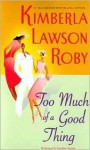 Too Much of a Good Thing: Too Much of a Good Thing (Audio) - Kimberla Lawson Roby, Heather Simms