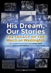 His Dream, Our Stories (Enhanced Edition): The Legacy of the March on Washington - Comcast NBCUniversal, Terry Golway