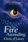 The Fire Ascending (Last Dragon Chronicles) - Chris d'Lacey