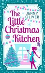 The Little Christmas Kitchen - Jenny Oliver