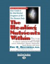 The Healing Nutrients Within: Facts, Findings, and New Research on Amino Acids, Volume 2 - Eric R. Braverman