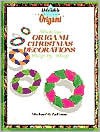 Making Origami Christmas Decorations Step by Step - Michael G. LaFosse