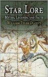 Star Lore: Myths, Legends, and Facts - William Tyler Olcott