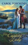 Mills & Boon : His Captive Lady (Wessex Weddings) - Carol Townend