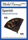 Michel Thomas Advanced Course Spanish - Michel Thomas