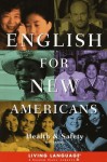 English for New Americans: Health and Safety - Carol Houser Pineiro