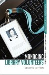 Managing Library Volunteers: 2nd Ed. - Preston Driggers, Eileen Dumas