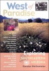 West of Paradise: Exploring Southeastern Arizona - Carolyn Niethammer