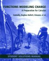 Functions Modeling Change: A Preparation for Calculus (Student Solution Manual) - Eric Connally, Andrew M. Gleason, Philip Cheifetz