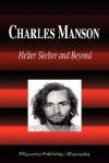 Charles Manson - Helter Skelter and Beyond (Biography) - Biographiq