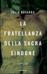 La fratellanza della Sacra Sindone - Julia Navarro, Jole Da Rin