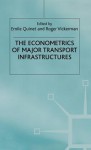 The Econometrics Of Major Transport Infrastructures - Emile Quinet