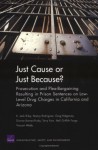 Just Cause or Just Because Prosecution & Plea Bargaining R - K. Jack Riley