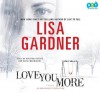 Love You More - Lisa Gardner