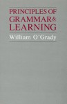 Principles of Grammar and Learning - William O'Grady