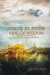 Jesus in India: King of Wisdom - The Making of the Film and New Findings on Jesus' Lost Years - Edward Martin