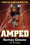 Amped: A Soldier's Race for Gold in the Shadow of War - Kortney Clemons, Bill Briggs