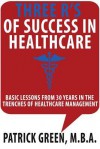 Three R's of Success in Healthcare - Patrick Green