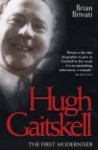 Hugh Gaitskell: The First Moderniser - Brian Brivati