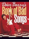 Dave Barry's Book of Bad Songs - Dave Barry