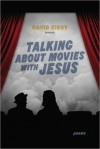 Talking about Movies with Jesus: Poems - David K. Kirby