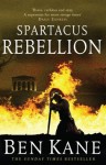 Spartacus: Rebellion: (Spartacus 2) - Ben Kane