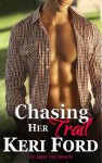 Chasing Her Trail (An Apple Trail Novella, 6) - Keri Ford