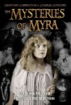 The Mysteries of Myra - Eustace Hale Ball, Hereward Carrington, Charles Goddard