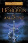 Die Amazone - Wolfgang Hohlbein, Bernhard Hennen