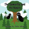 The Samurfly and the Ninjito - John White