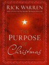 The Purpose of Christmas - Rick Warren