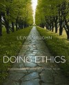 Doing Ethics: Moral Reasoning and Contemporary Issues (Second Edition) - Lewis Vaughn