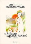 O Milagre segundo Salomé, vol. II - José Rodrigues Miguéis