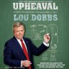 Axis of Upheaval (Audio) - Lou Dobbs