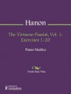 The Virtuoso Pianist, Vol. 1: Exercises 1-20 - Charles-Louis Hanon