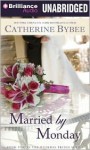 Married by Monday - Catherine Bybee, Tanya Eby