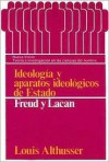 Ideología y aparatos ideológicos de Estado: Freud y Lacan - Louis Althusser