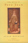 The Myth of Pope Joan - Alain Boureau, Lydia G. Cochrane