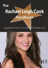 The Rachael Leigh Cook Handbook - Everything You Need to Know about Rachael Leigh Cook - Emily Smith