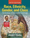 Race, Ethnicity, Gender, and Class: The Sociology of Group Conflict and Change, 2010/2011 Update - Joseph F. Healey