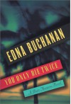 You Only Die Twice (Britt Montero Mystery, #7) - Edna Buchanan