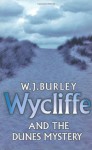 Wycliffe and the Dunes Mystery - W.J. Burley