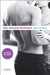 The Vincent Brothers: Extended and Uncut - Abbi Glines