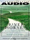 River Horse: A Voyage Across America (Audio) - William Least Heat-Moon, Jay Sanders