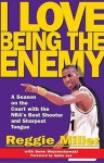 I Love Being the Enemy - Reggie Miller