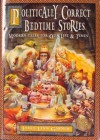 Politically Correct Bedtime Stories - James Finn Garner