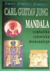Mandala - symbolika człowieka doskonałego - Carl Gustav Jung